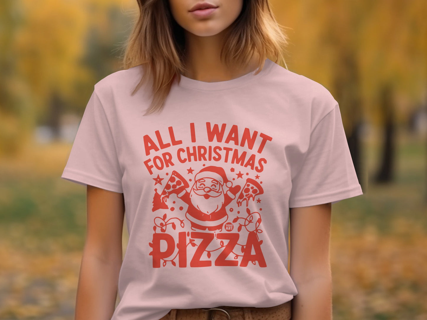 All I Want for Christmas Pizza T-shirt
