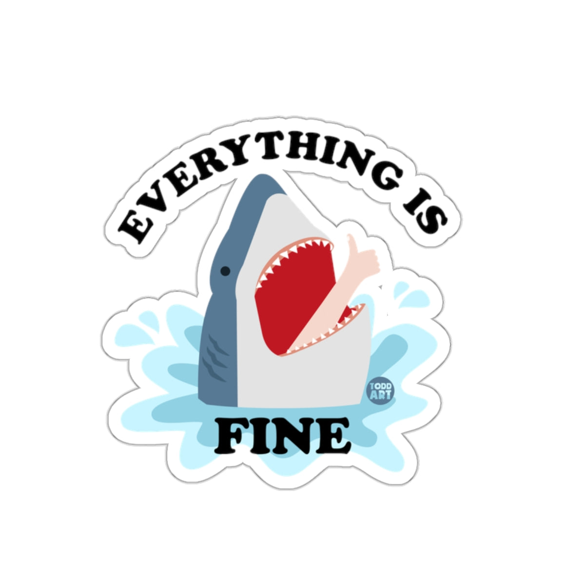 Everything Is Fine Shark Thumbs Up Funny Humor Stickers