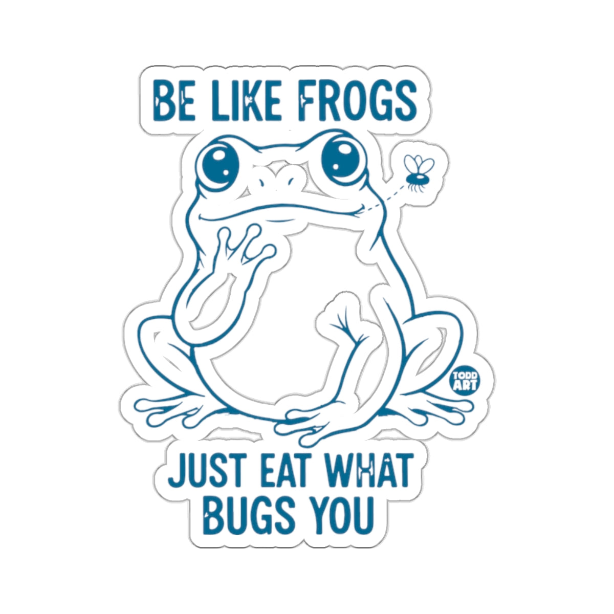 Be Like Frogs Just Eat What Bugs You Cute Amphibian product type