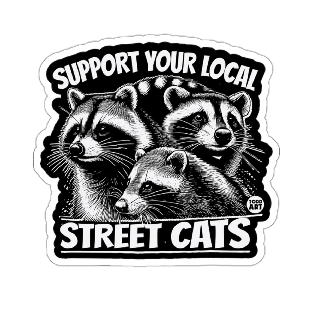 Support Your Local Street Cats Raccoon Humor product type