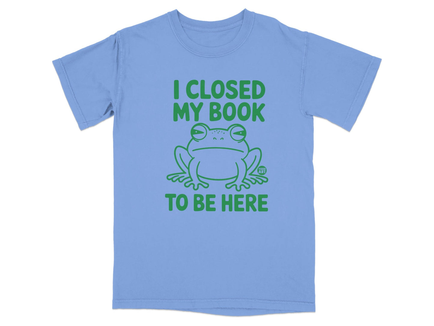 I Closed My Book To Be Here Frog T-Shirt Product