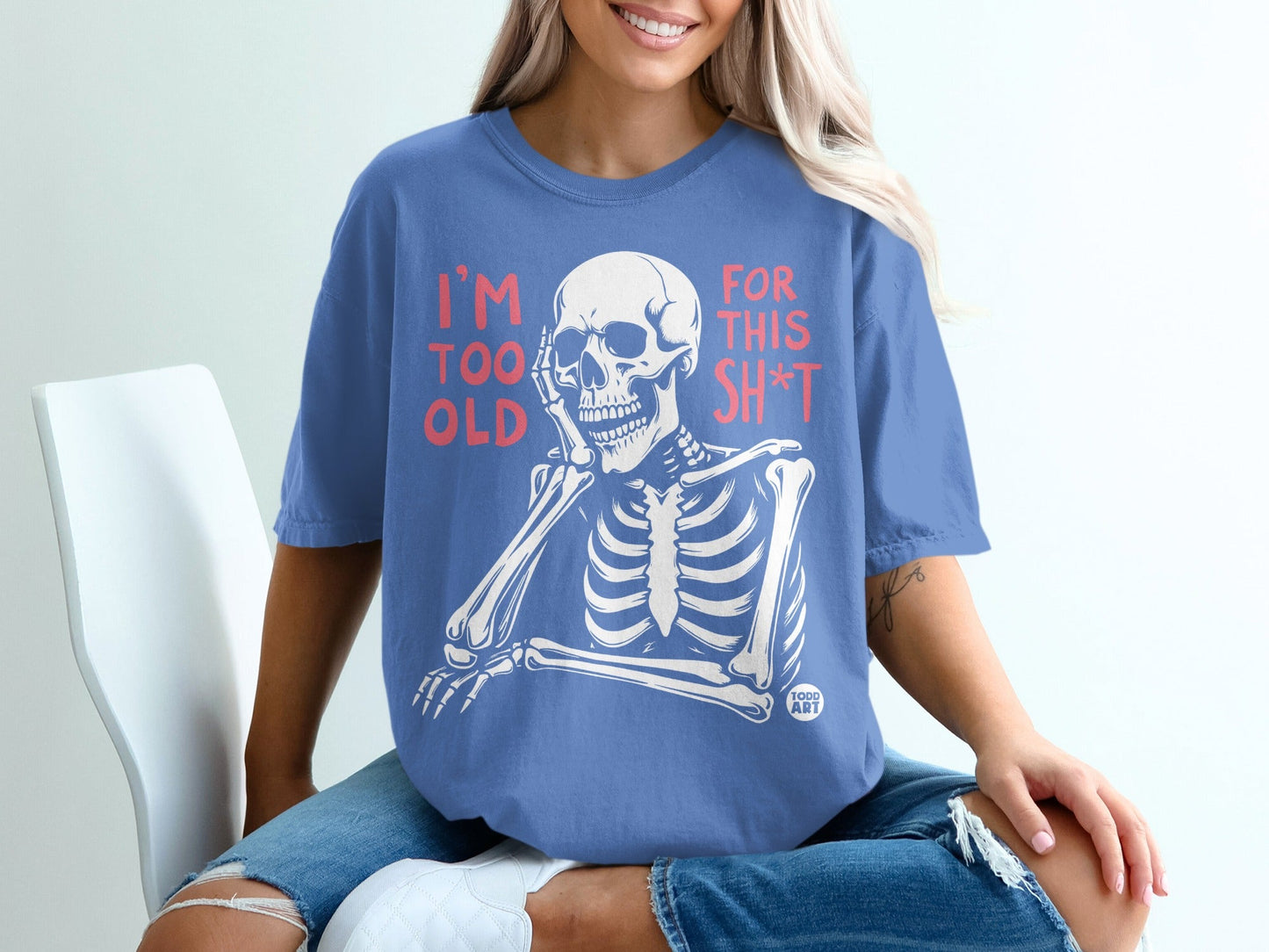 Skeleton graphic t-shirt with "I'M TOO OLD FOR THIS SH*T" text.