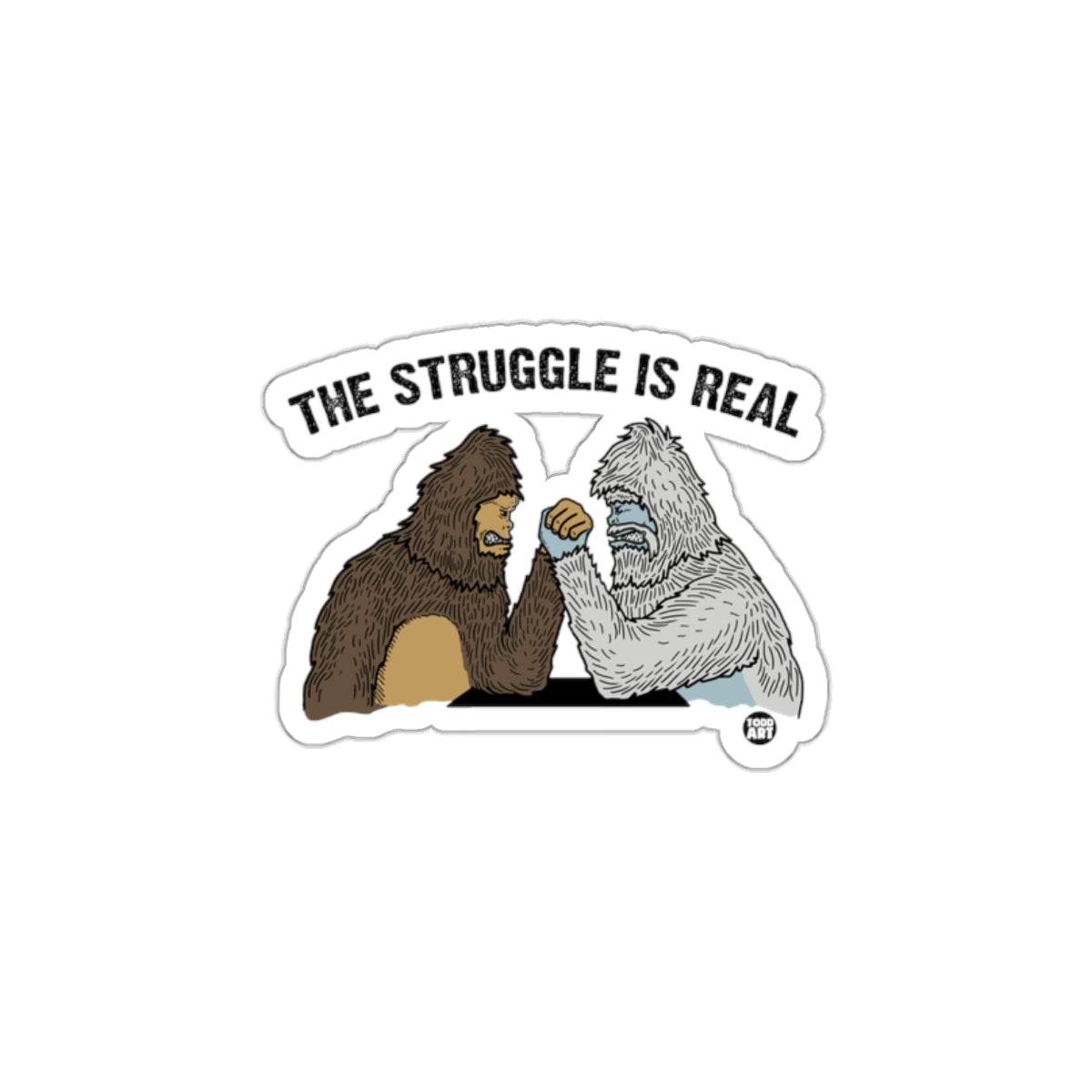 The Struggle Is Real Sasquatch Arm Wrestling Sticker