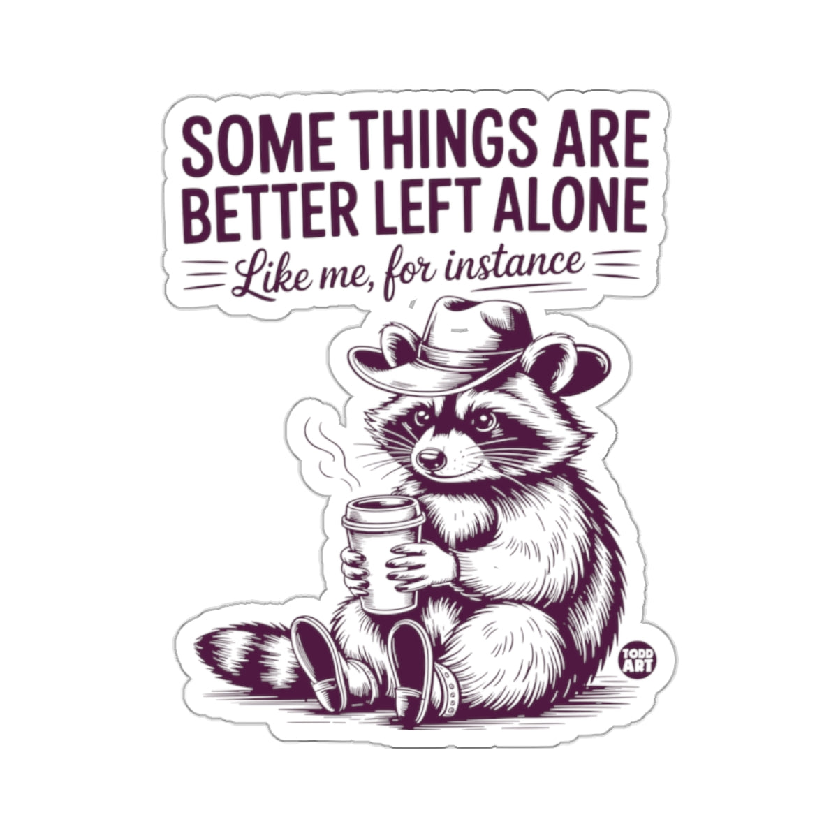 Raccoon Some Things Are Better Left Alone product type