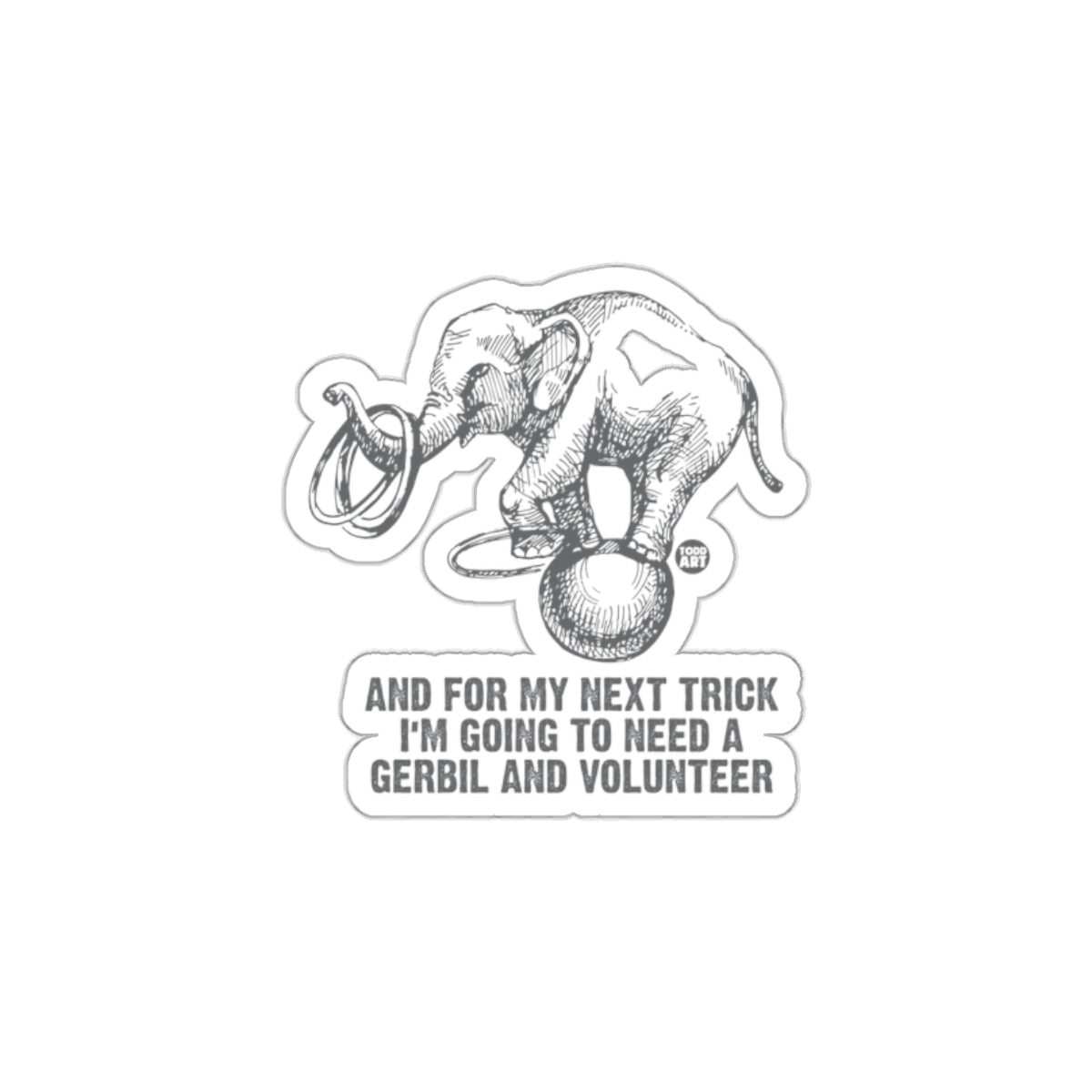 Funny Elephant Trick Design Gerbil and Volunteer Sticker