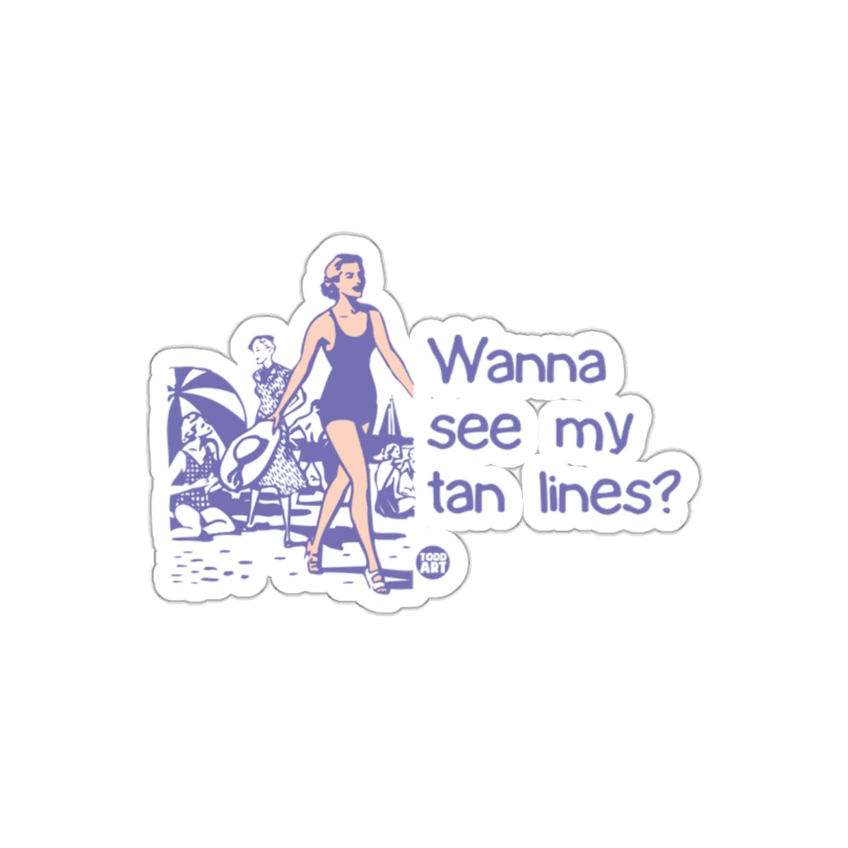Wanna See My Tan Lines Beach Retro Art Design Stickers
