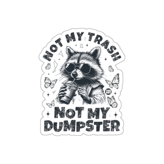 Cool Raccoon Drinking Coffee Not My Trash Not My Dumpster Stickers