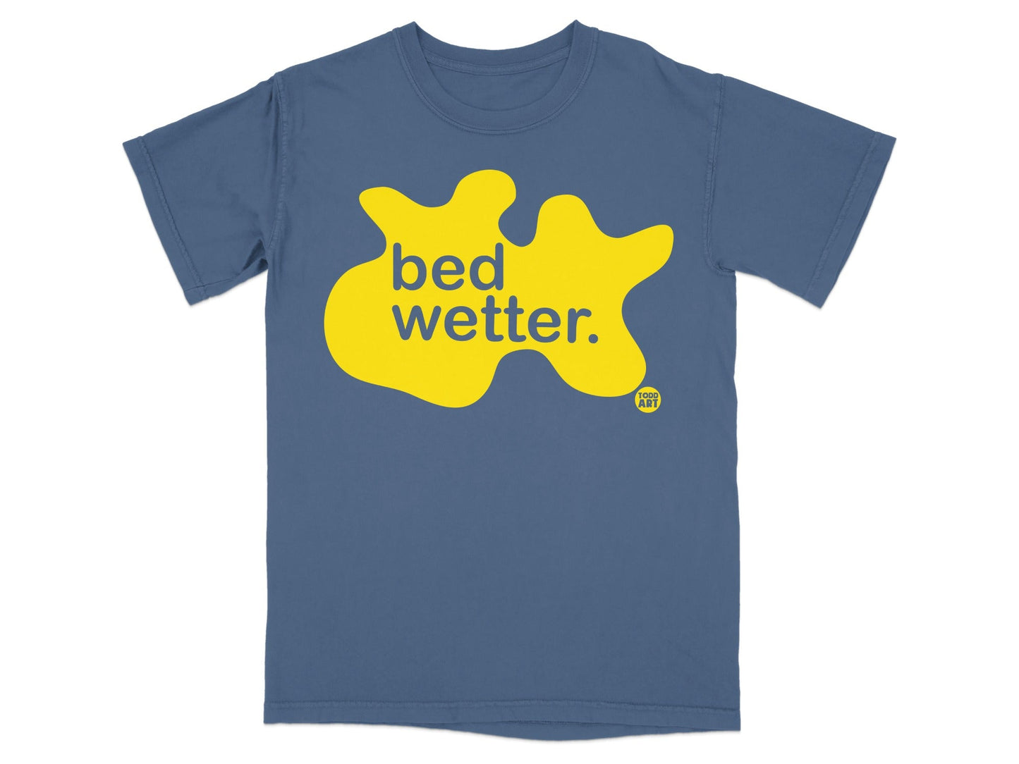Blue t-shirt with yellow blob and "bed wetter. 100% ART" text.