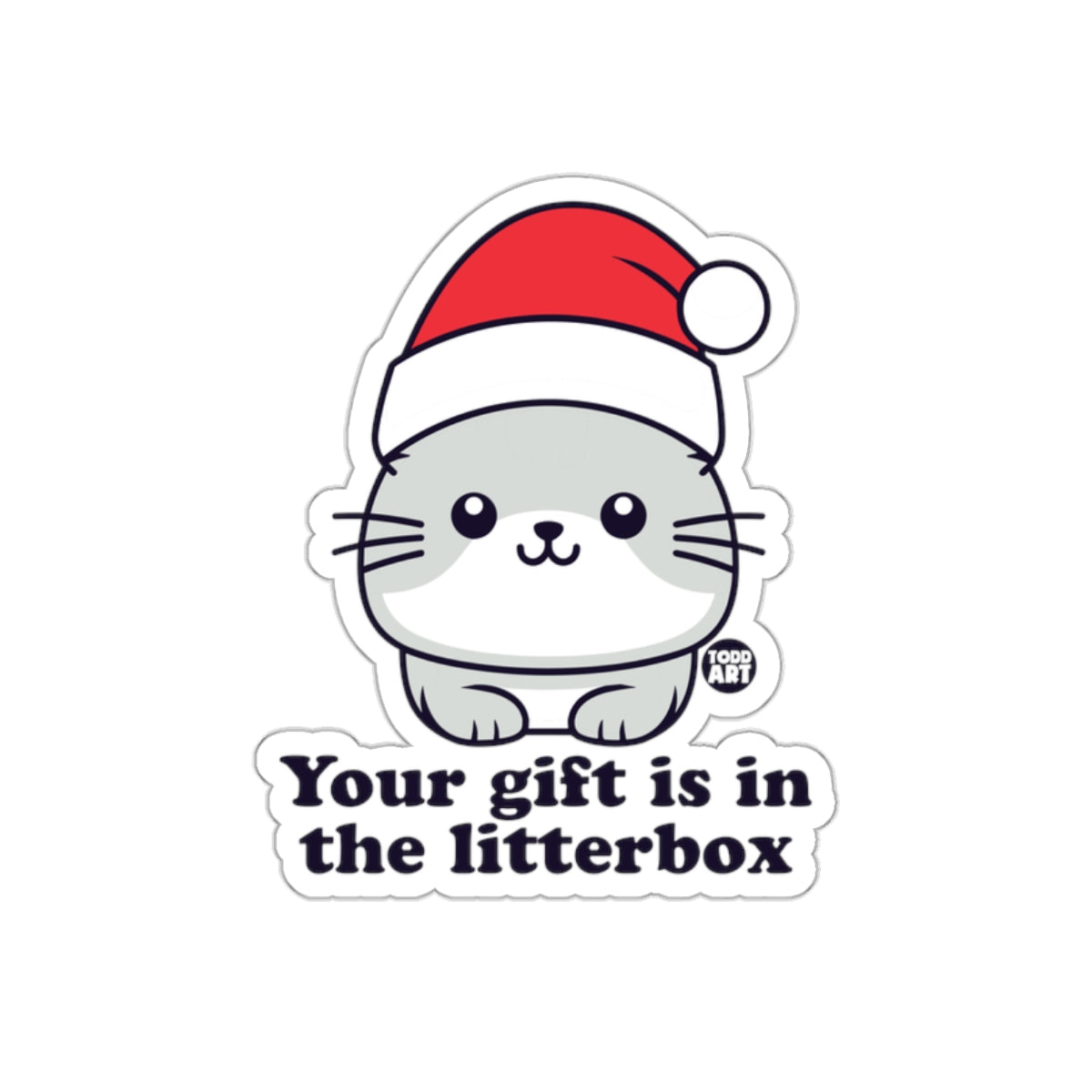 Your gift is in the litterbox cat sticker decal