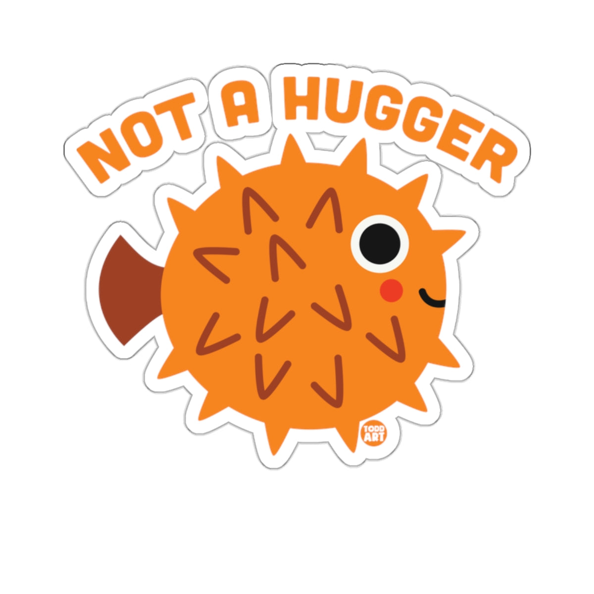 Not A Hugger Cute Spiky Pufferfish Cartoon product type