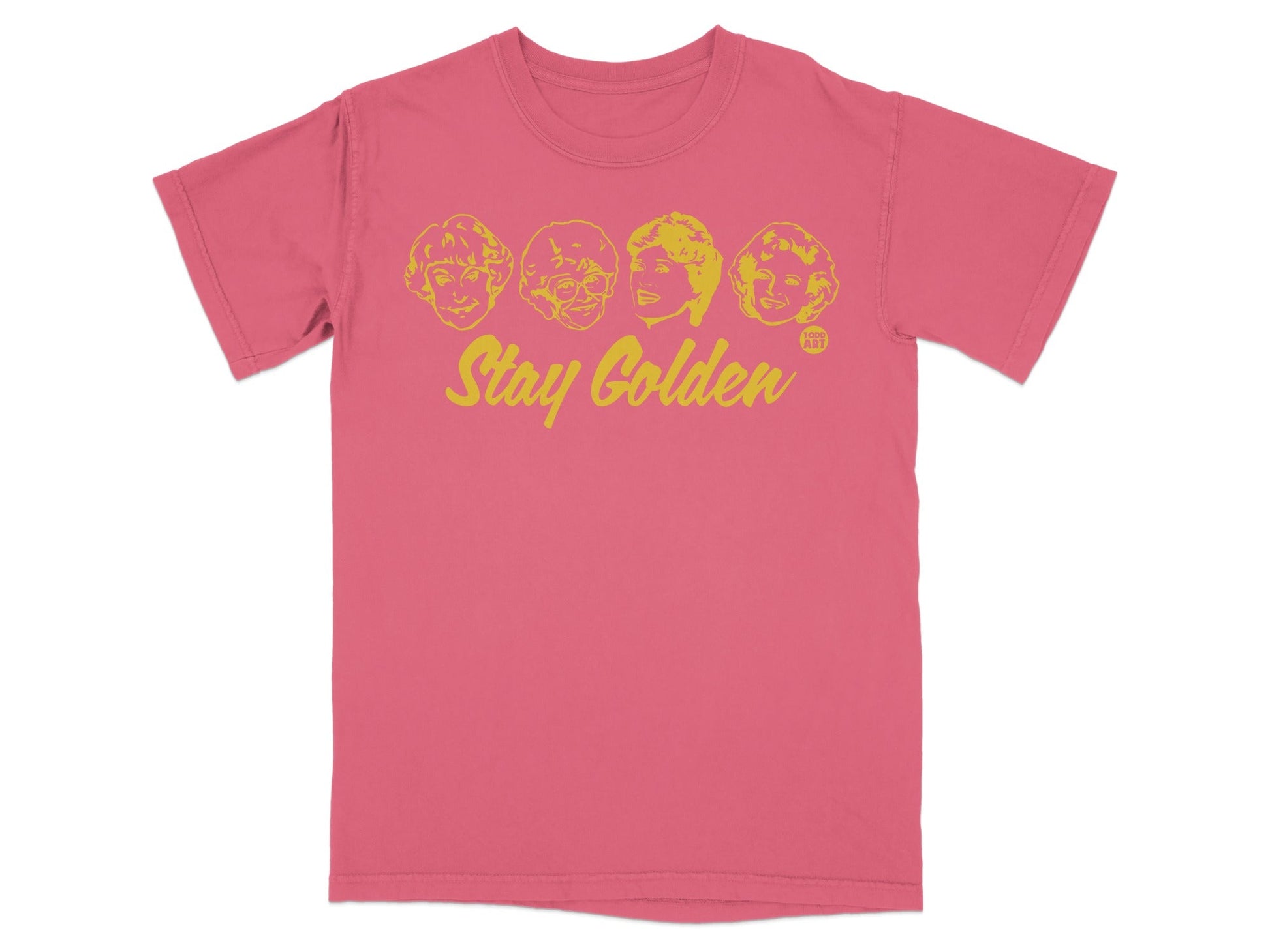 Pink t-shirt with "Stay Golden" and four character faces.