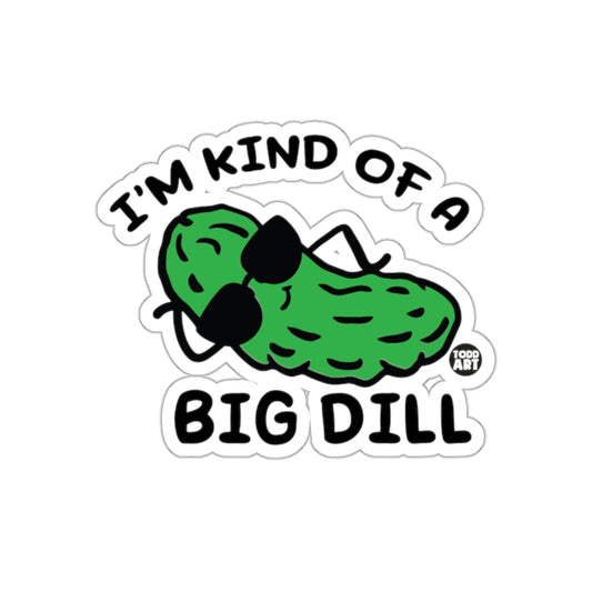 I'm Kind Of A Big Dill Wearing Sunglasses Stickers