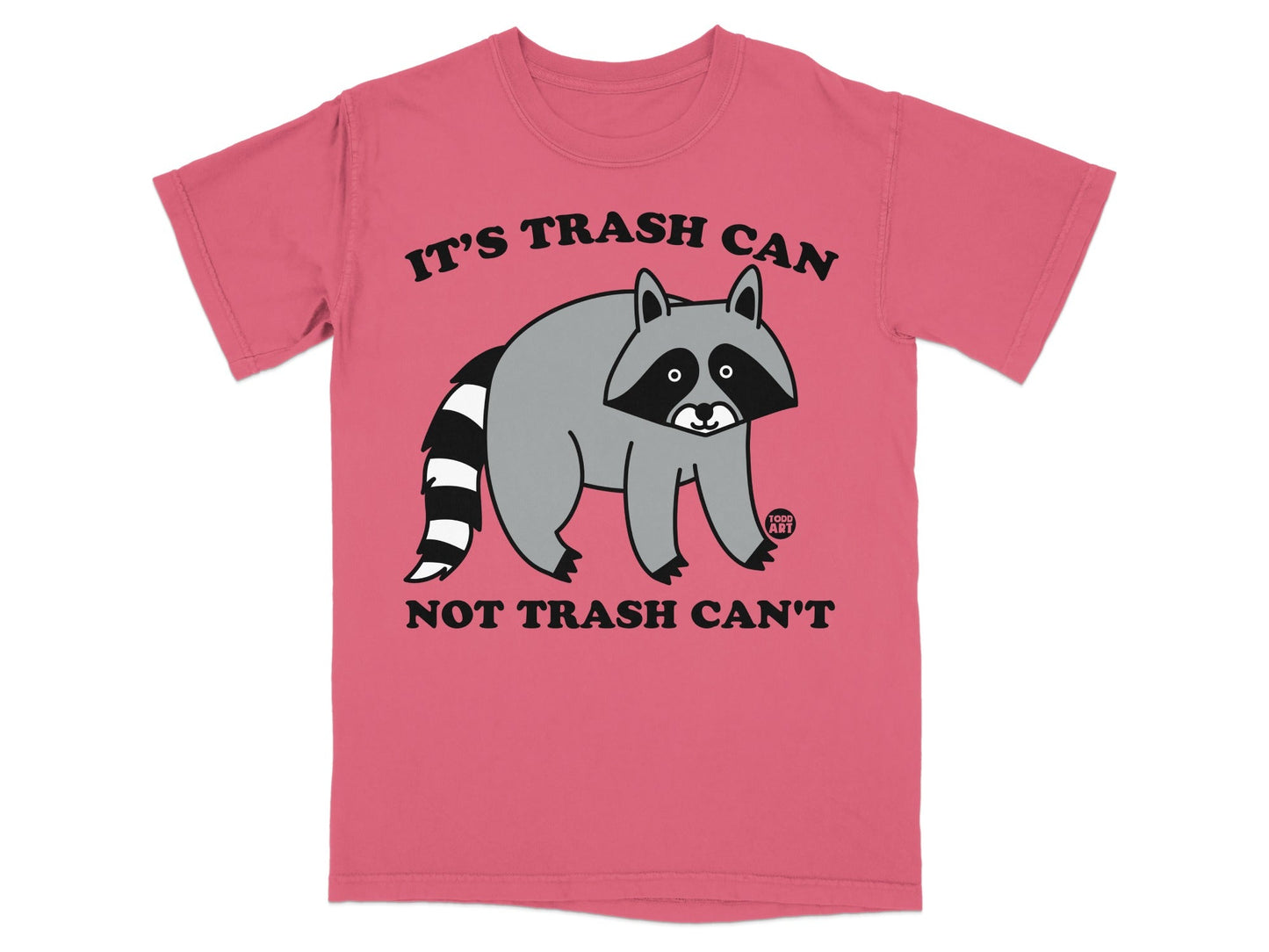 T-shirt with raccoon graphic and text "IT'S TRASH CAN, NOT TRASH CAN'T".