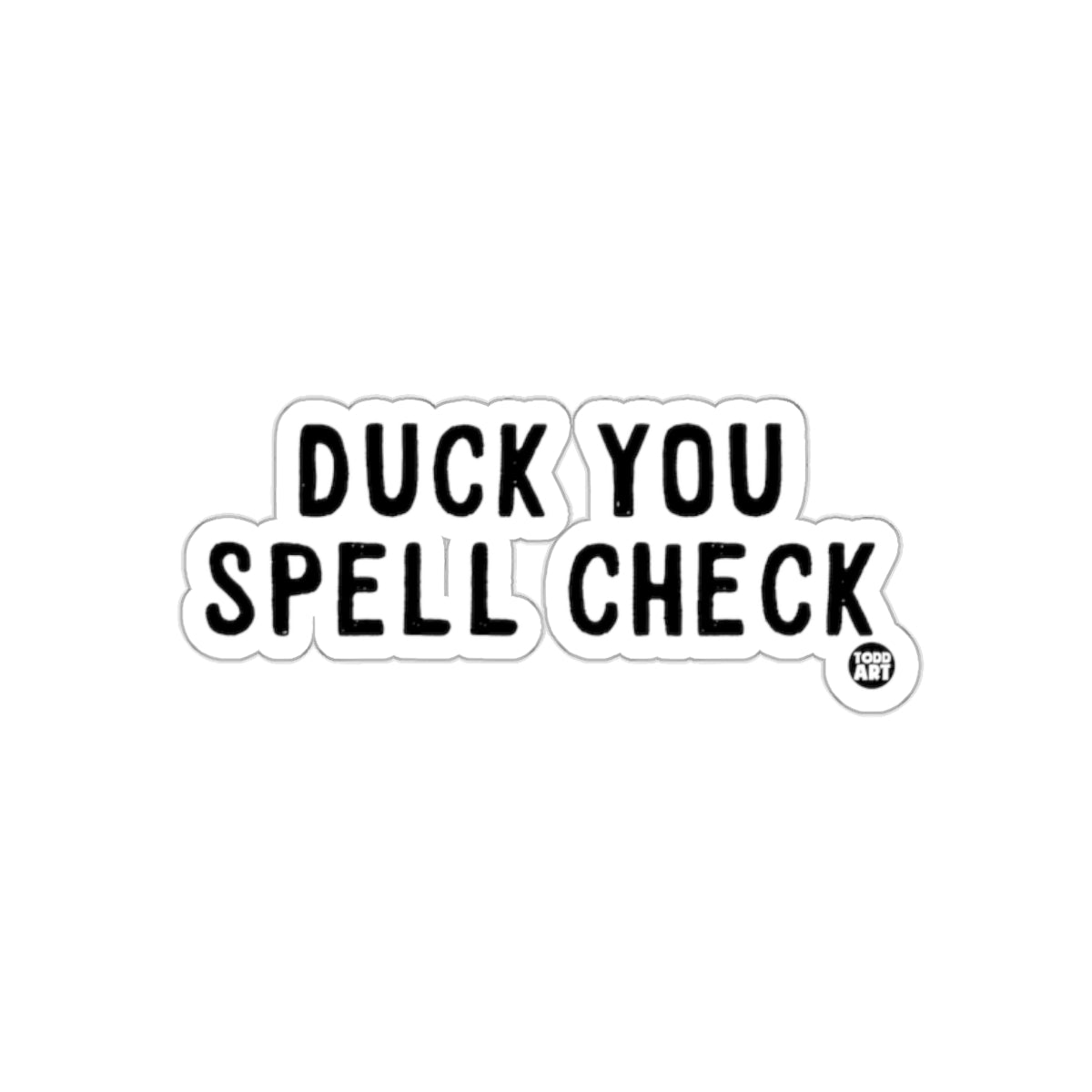 Duck You Spell Check Funny Sticker Product