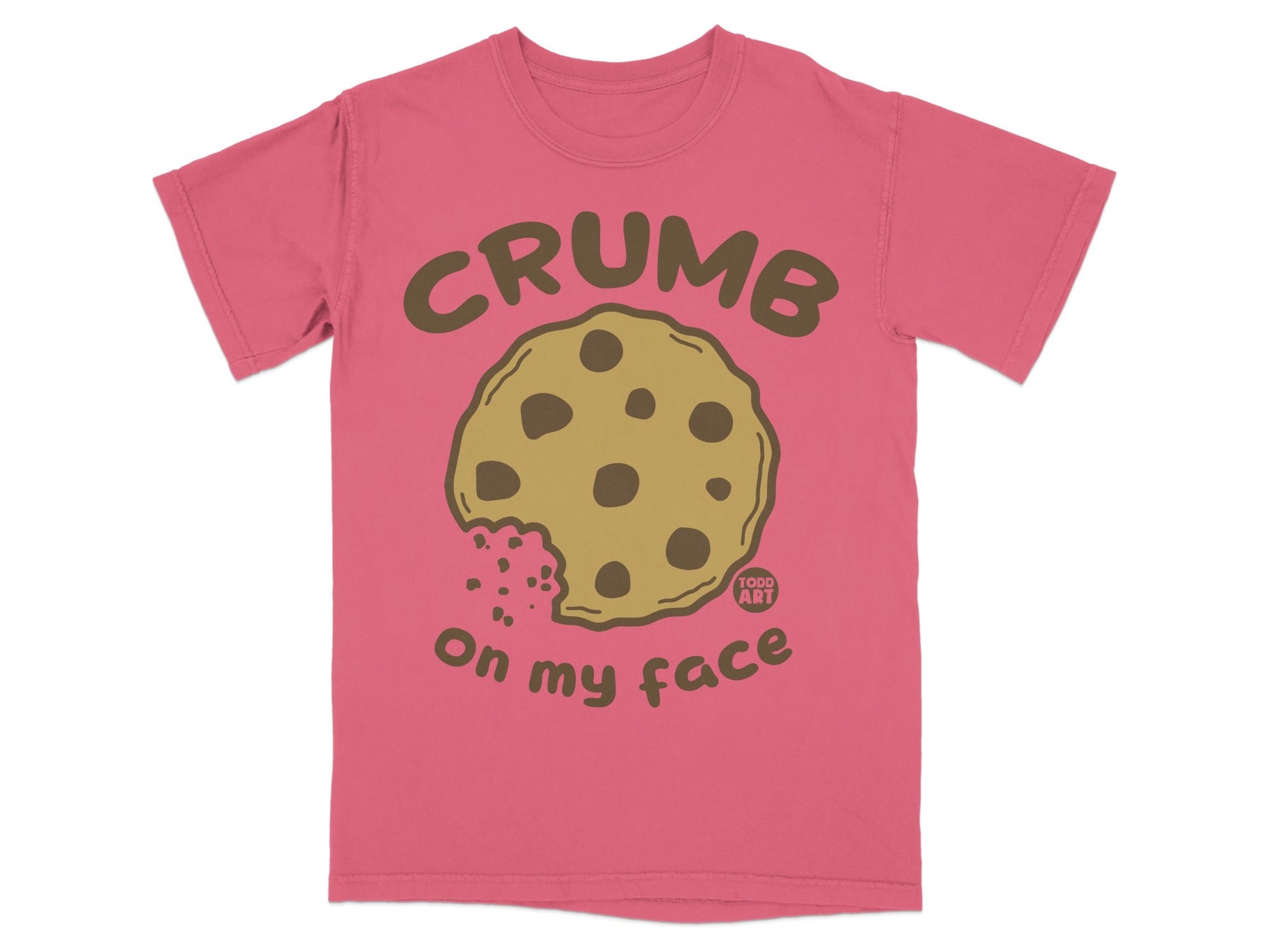 Crumb On My Face Cookie Design Fun Graphic T-Shirt