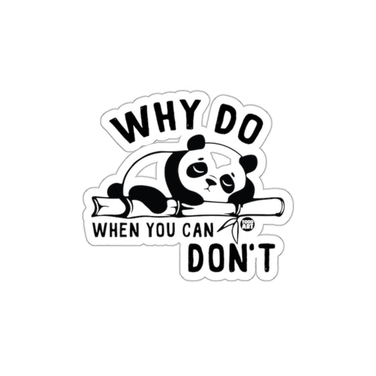 Why Do When You Can Don't Sticker