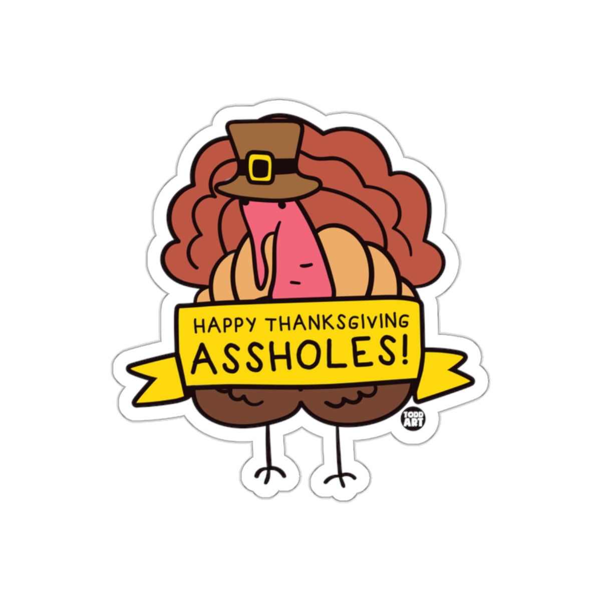 Happy Thanksgiving Assholes Funny Turkey Sticker