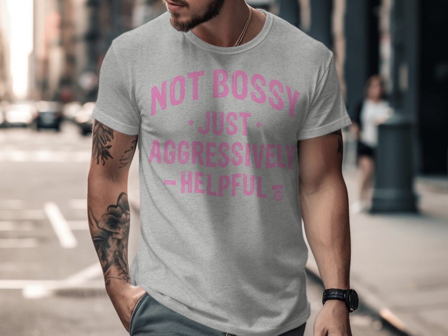 Not Bossy Just Aggressively Helpful T-shirt