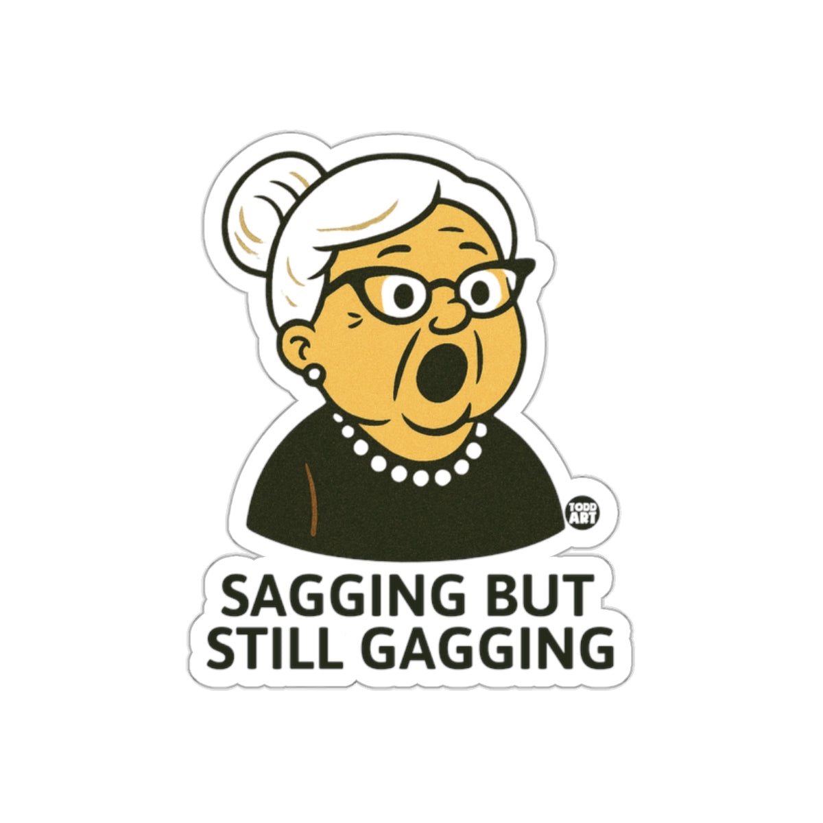 Sagging But Still Gagging Humorous Sticker