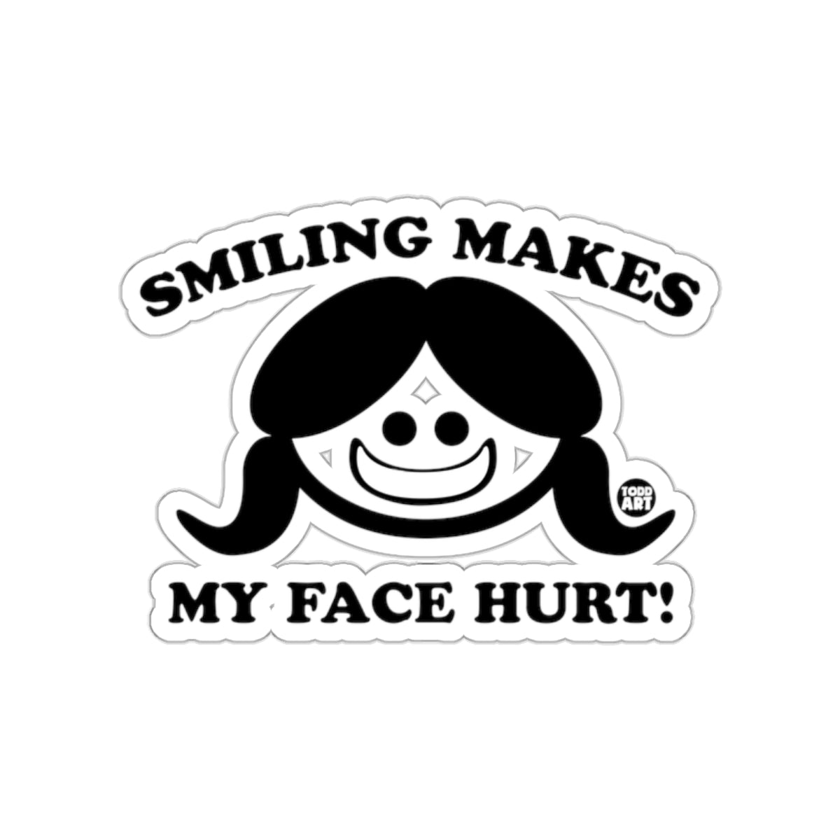 Smiling Makes My Face Hurt Cute Cartoon Sticker