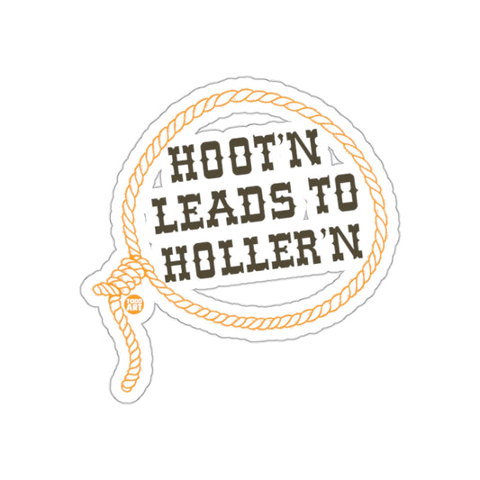 Hoot'n Leads To Holler'n Graphic Sticker Design