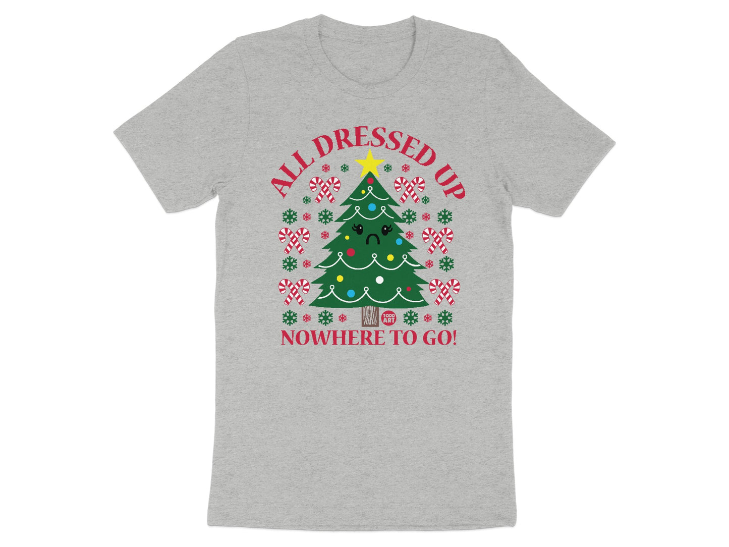 Festive Christmas Tree All Dressed Up Nowhere To Go Shirt