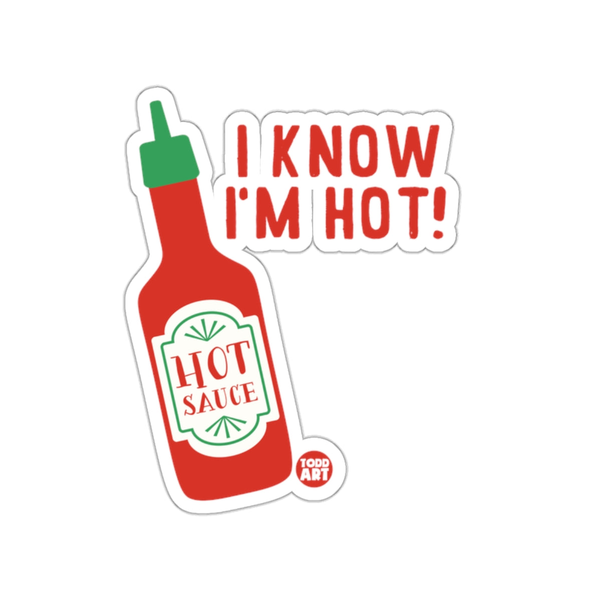 I Know I'm Hot Hot Sauce Bottle Sticker