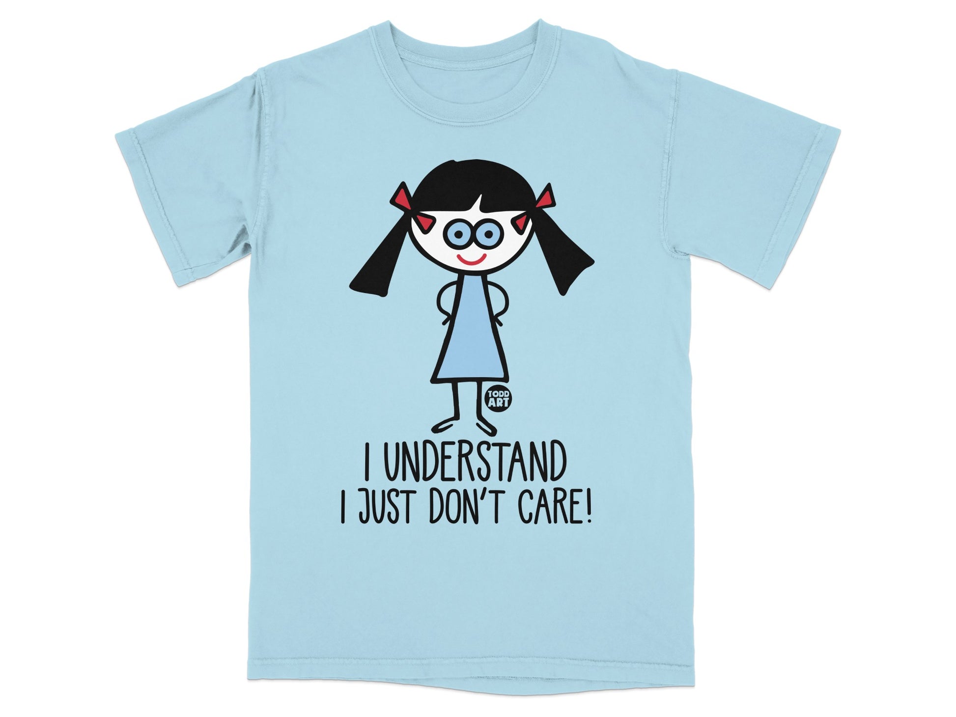 I Understand I Just Don't Care Funny Graphic T-shirt