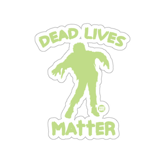 Dead Lives Matter Zombie Sticker Unique Design
