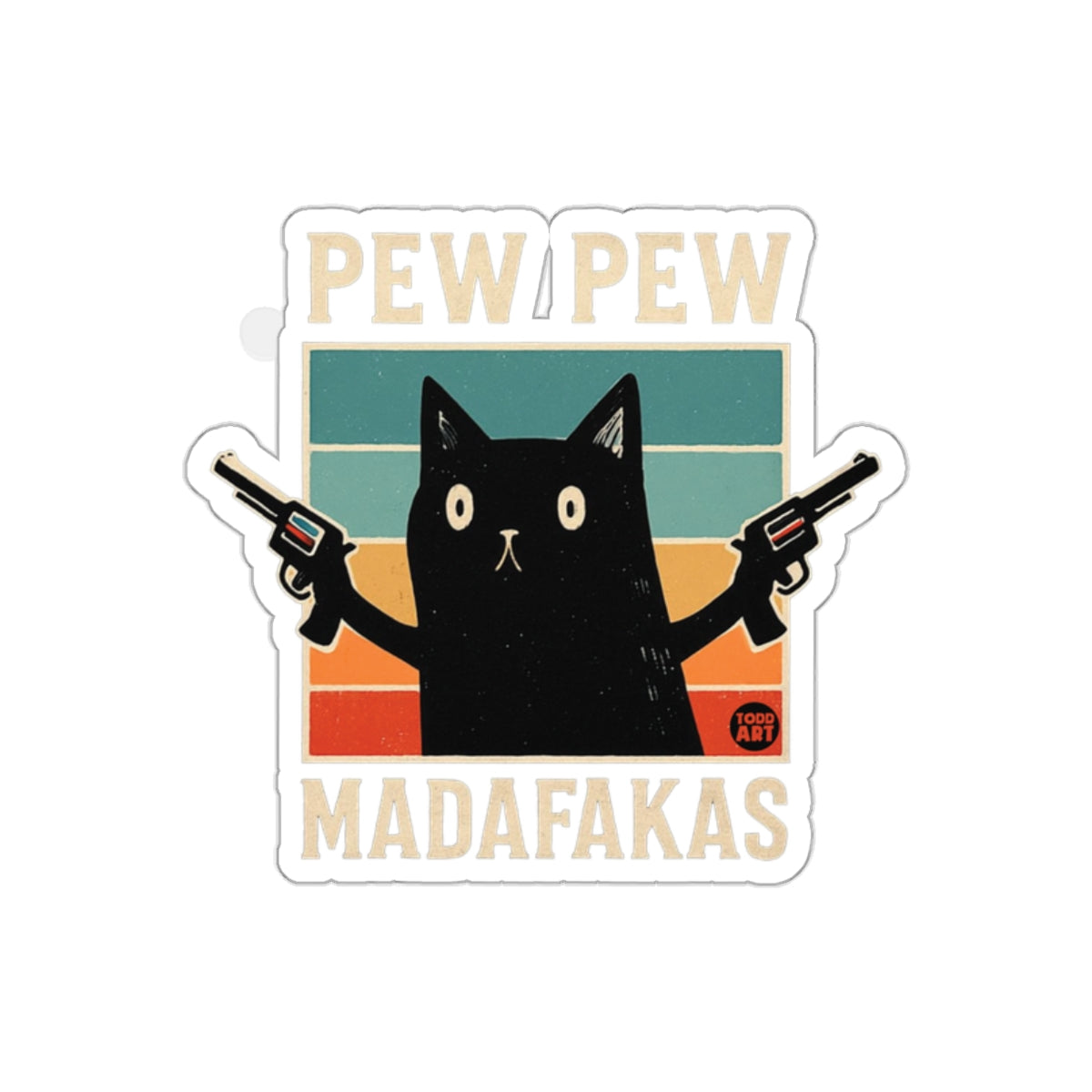 Funny Cat Pew Pew Madafakas Sticker for Laptops or Cars