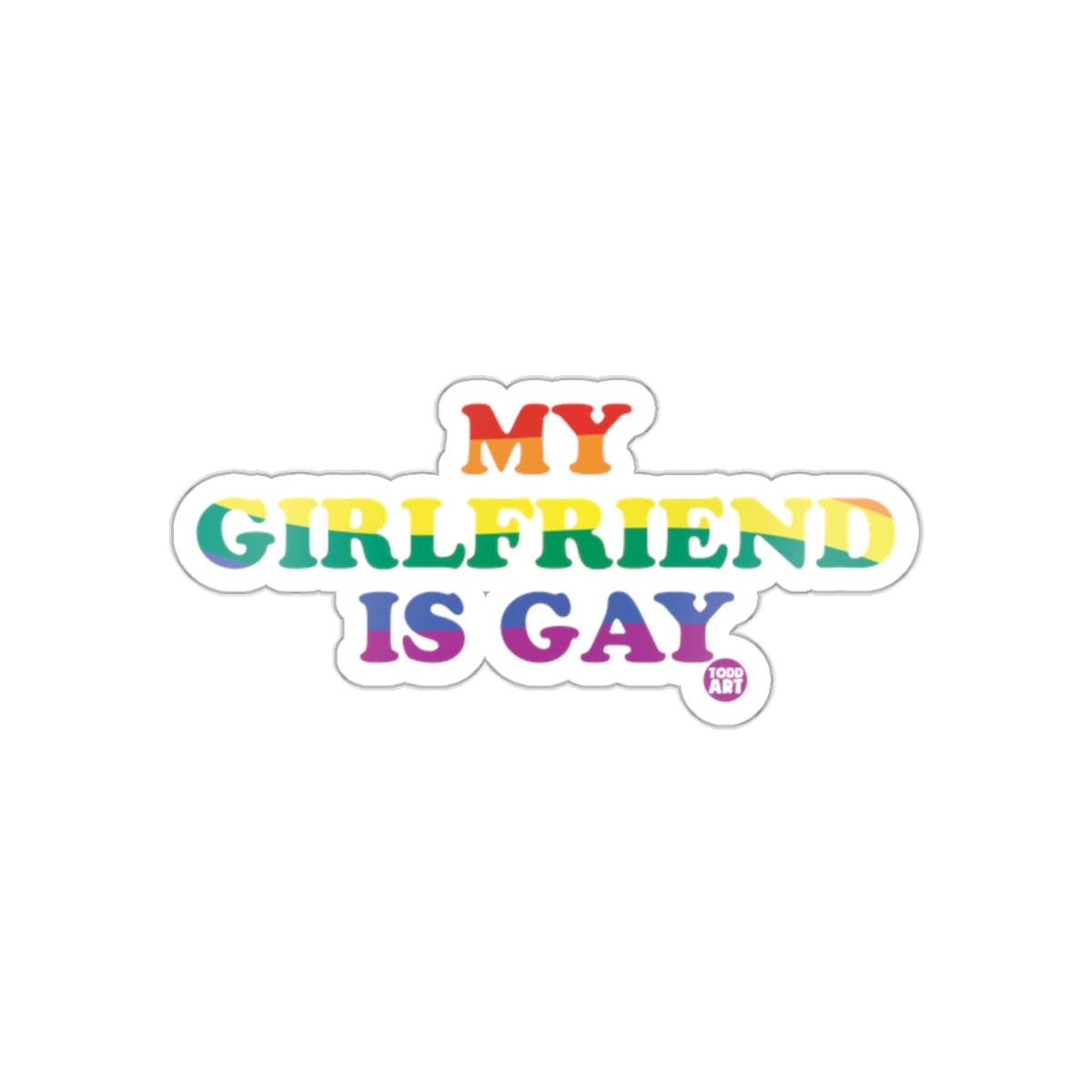 My Girlfriend Is Gay Colorful Text Sticker