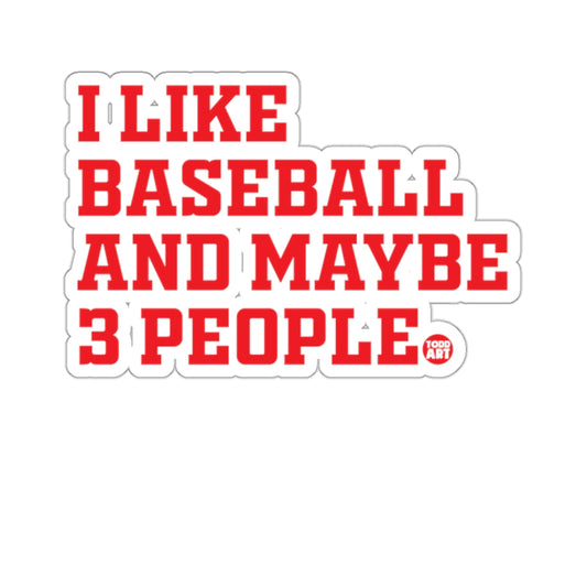 I LIKE BASEBALL AND MAYBE 3 PEOPLE product type