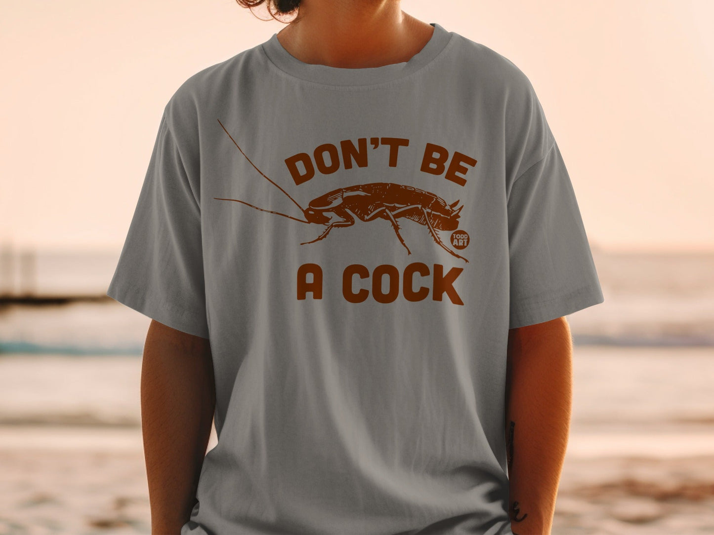 Don't Be a Cock Funny Insect Graphic T-Shirt
