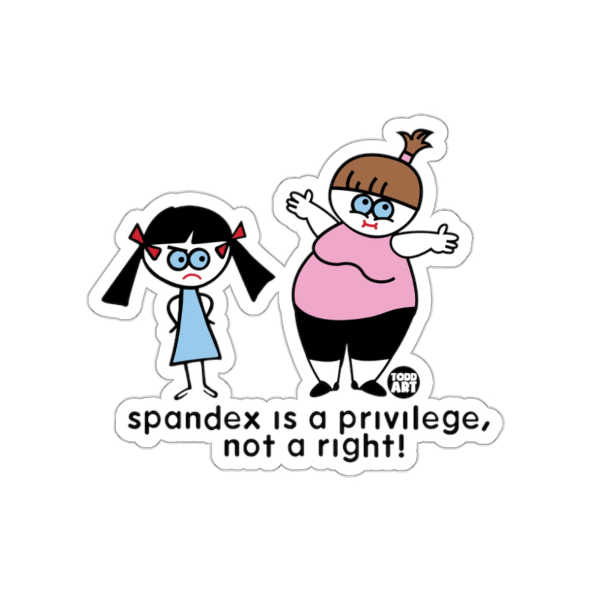 Spandex Is a Privilege Not a Right funny sticker