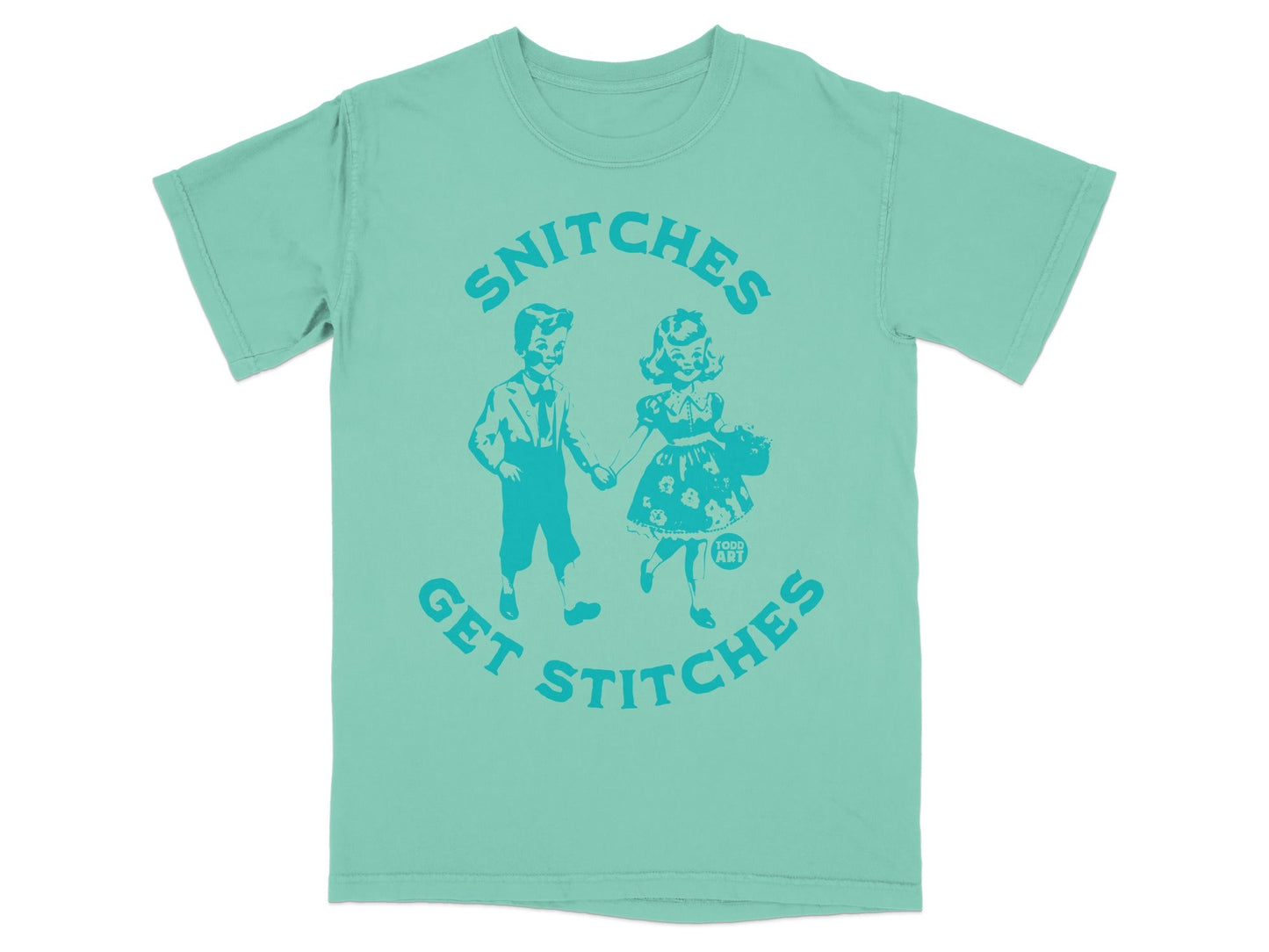 Teal t-shirt with "Snitches Get Stitches" graphic of two children holding hands.