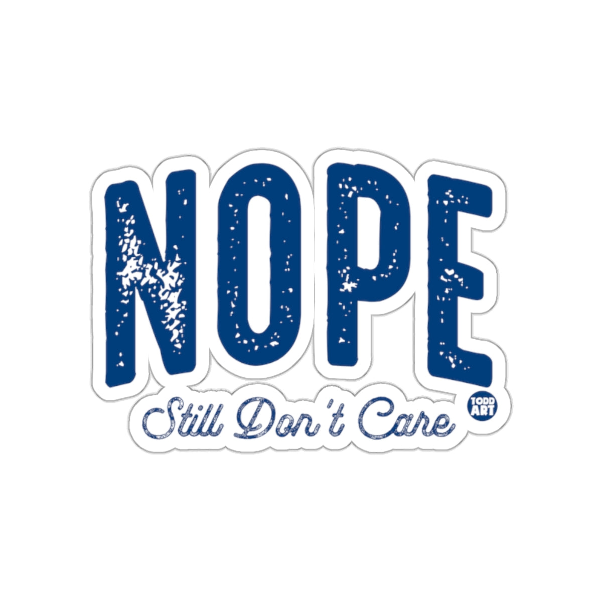 NOPE Still Don't Care design sticker product