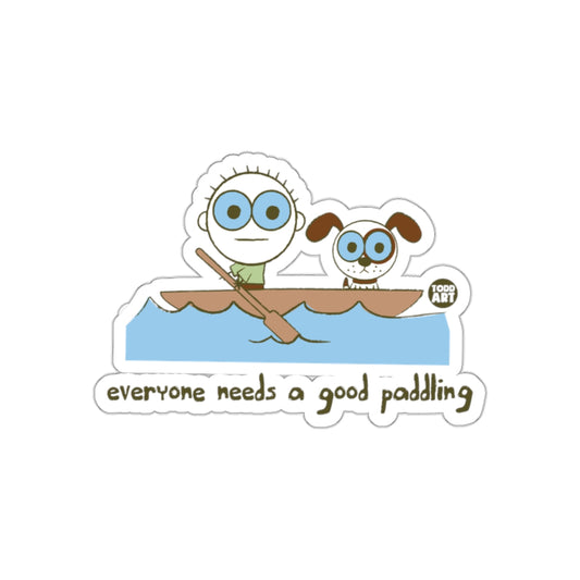Everyone Needs a Good Paddling Stickers