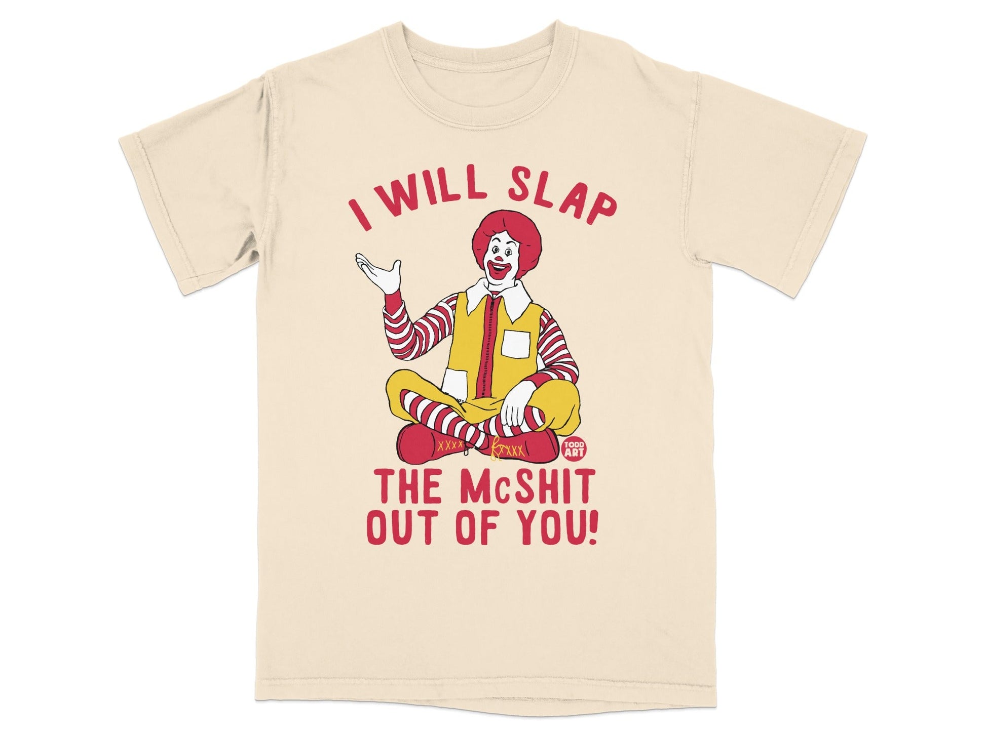 Ronald McDonald sitting cross-legged, raising hand, with "I WILL SLAP THE McSHIT OUT OF YOU!" text.