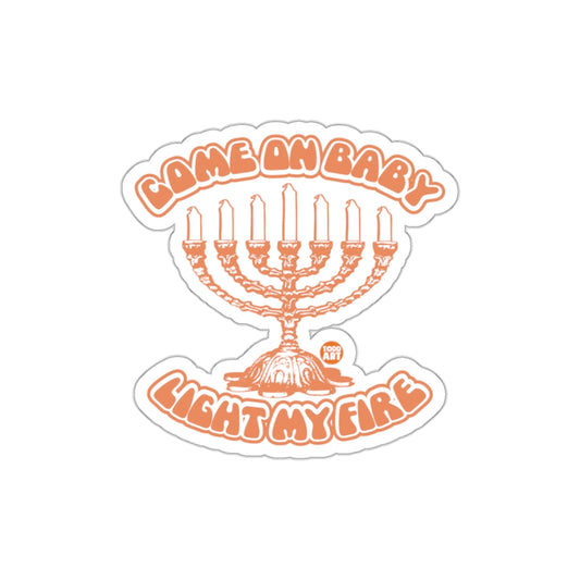 Come On Baby Light My Fire Menorah Design Sticker