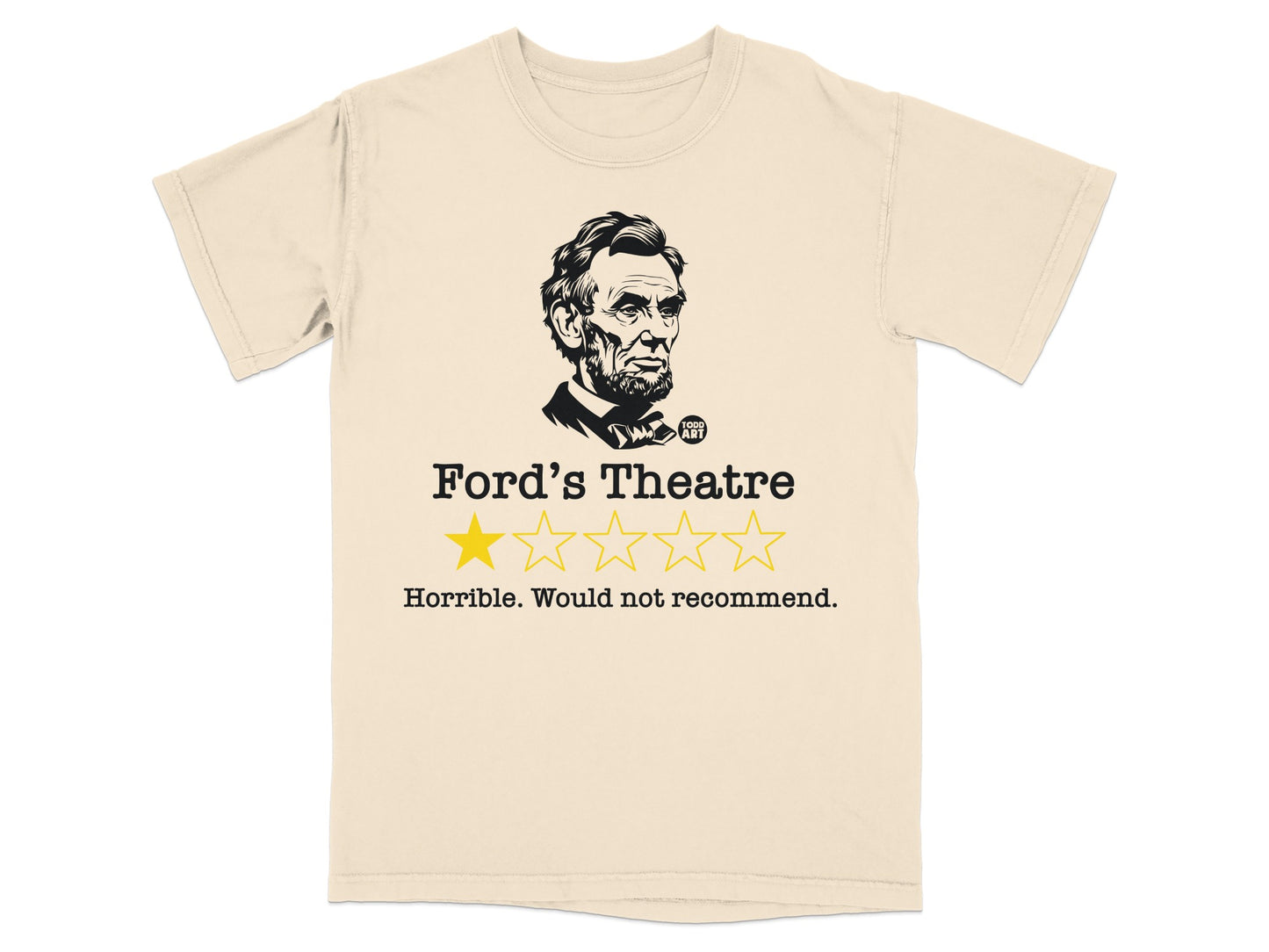 Lincoln Fords Theatre Horrible Not Recommend T-Shirt