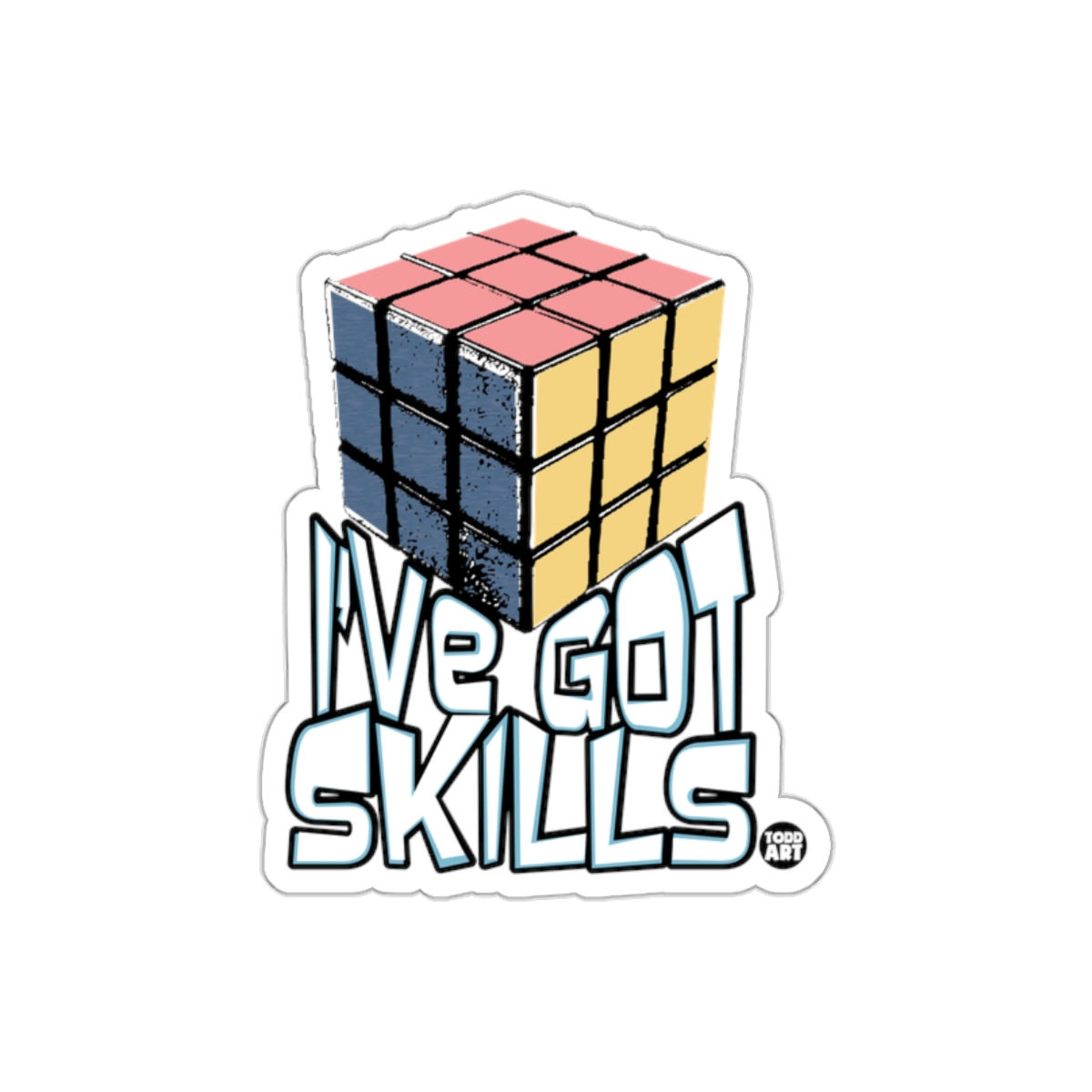 I've Got Skills Rubik's Cube Sticker Typography Art