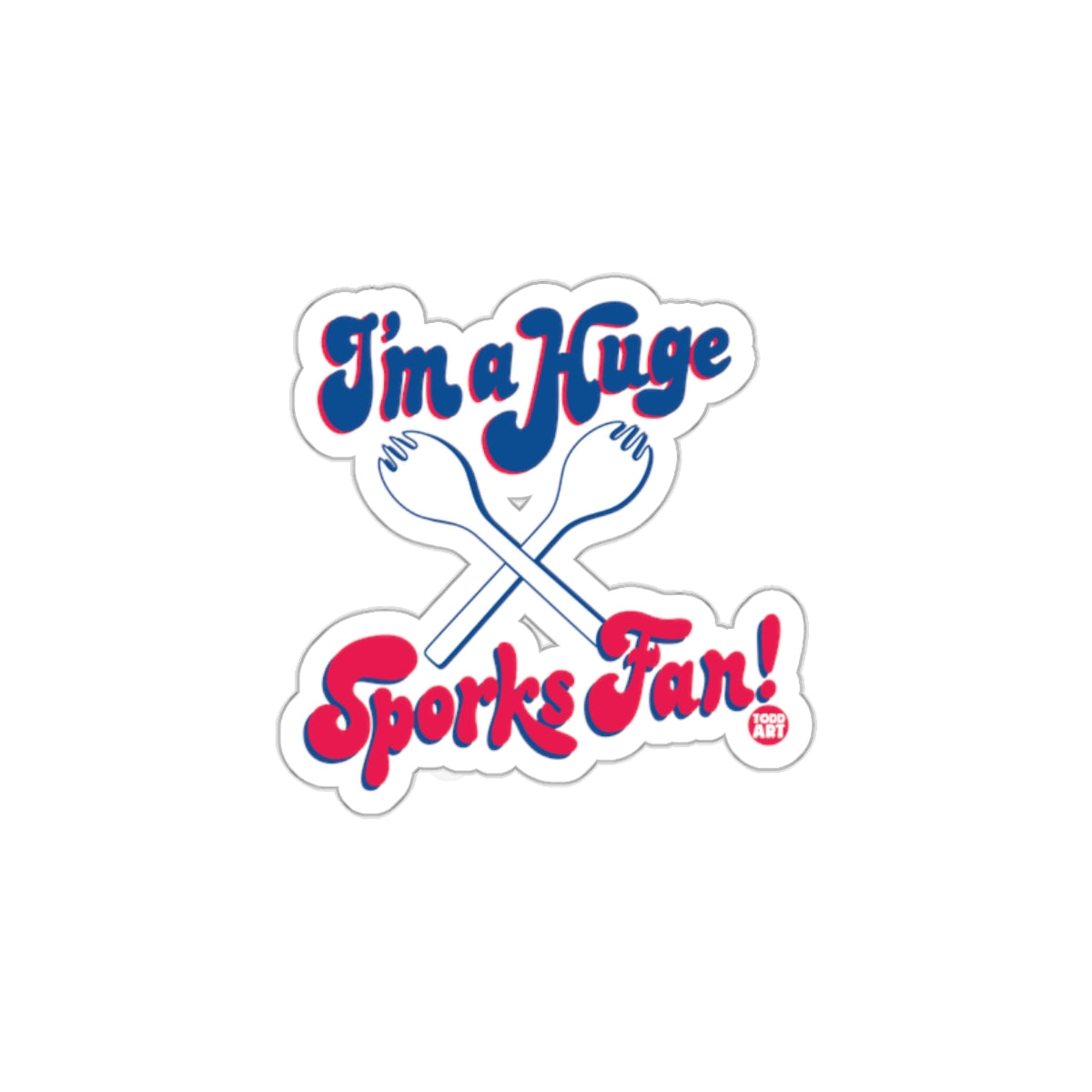 I'm a Huge Sporks Fan Sticker Fun Kitchen Utensil Decor