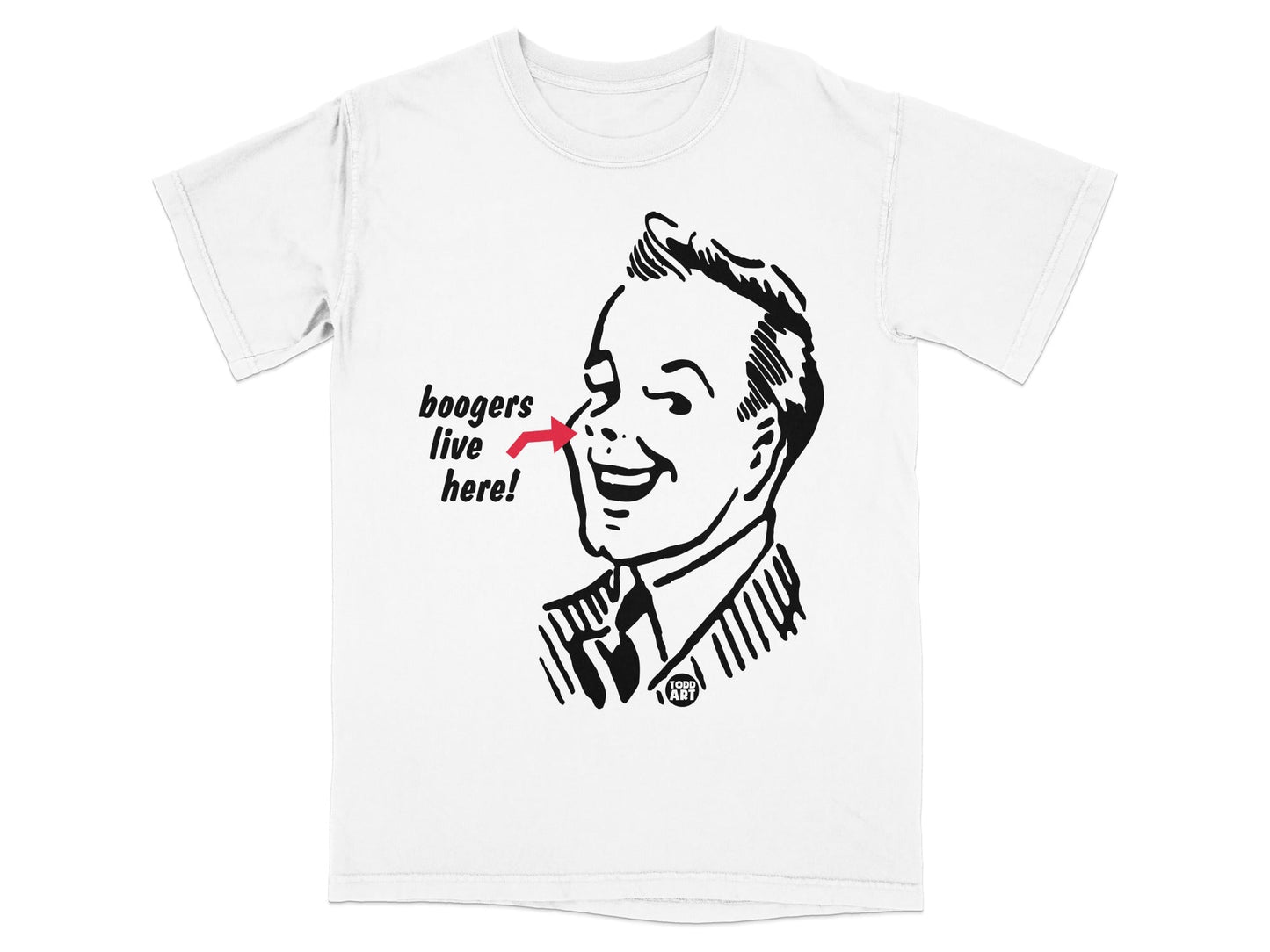 T-shirt with cartoon man pointing to nose with text "boogers live here!".