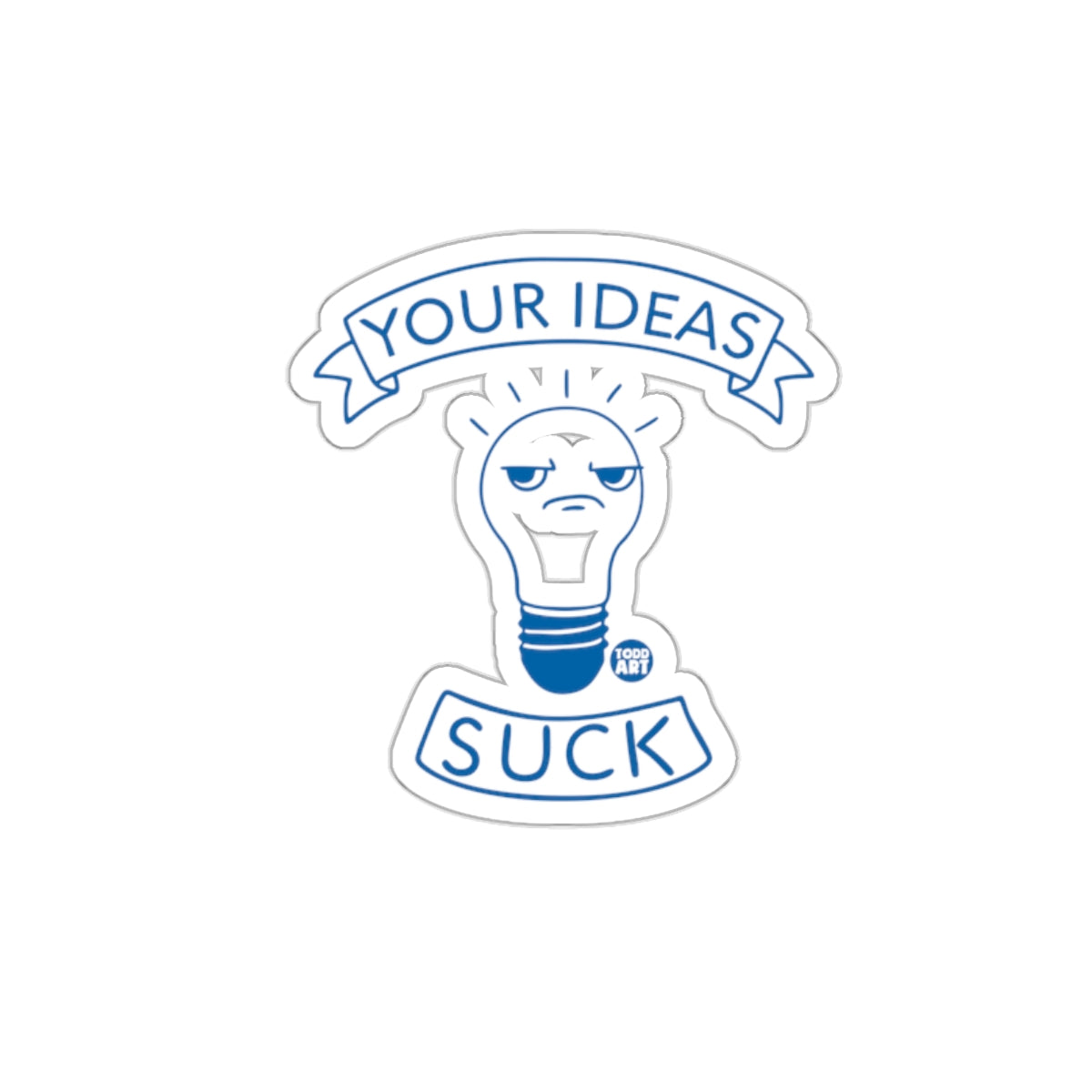 Your Ideas Suck Funny Light Bulb Sticker Design
