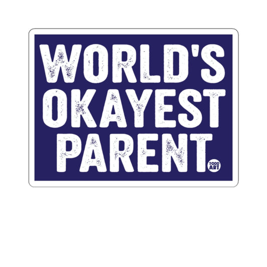 World's Okayest Parent Funny Sign Decor Poster