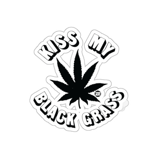 Kiss My Black Grass Bold Typography Art Sticker