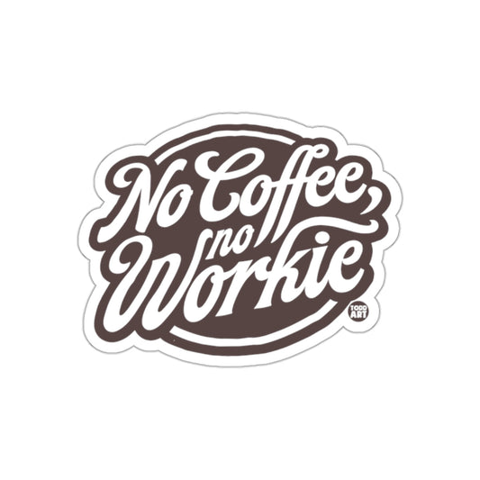 No Coffee No Workie typography sticker with fun quote