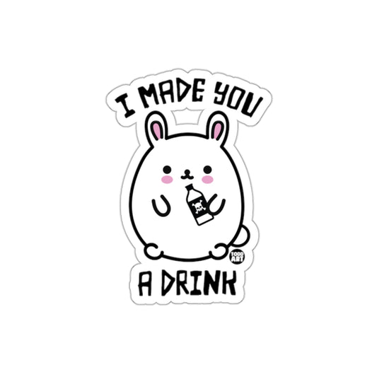 Cute Rabbit I Made You a Drink Sticker for Laptops