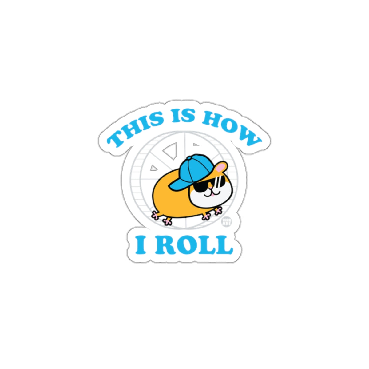 This Is How I Roll Funny Cute Hamster Sticker