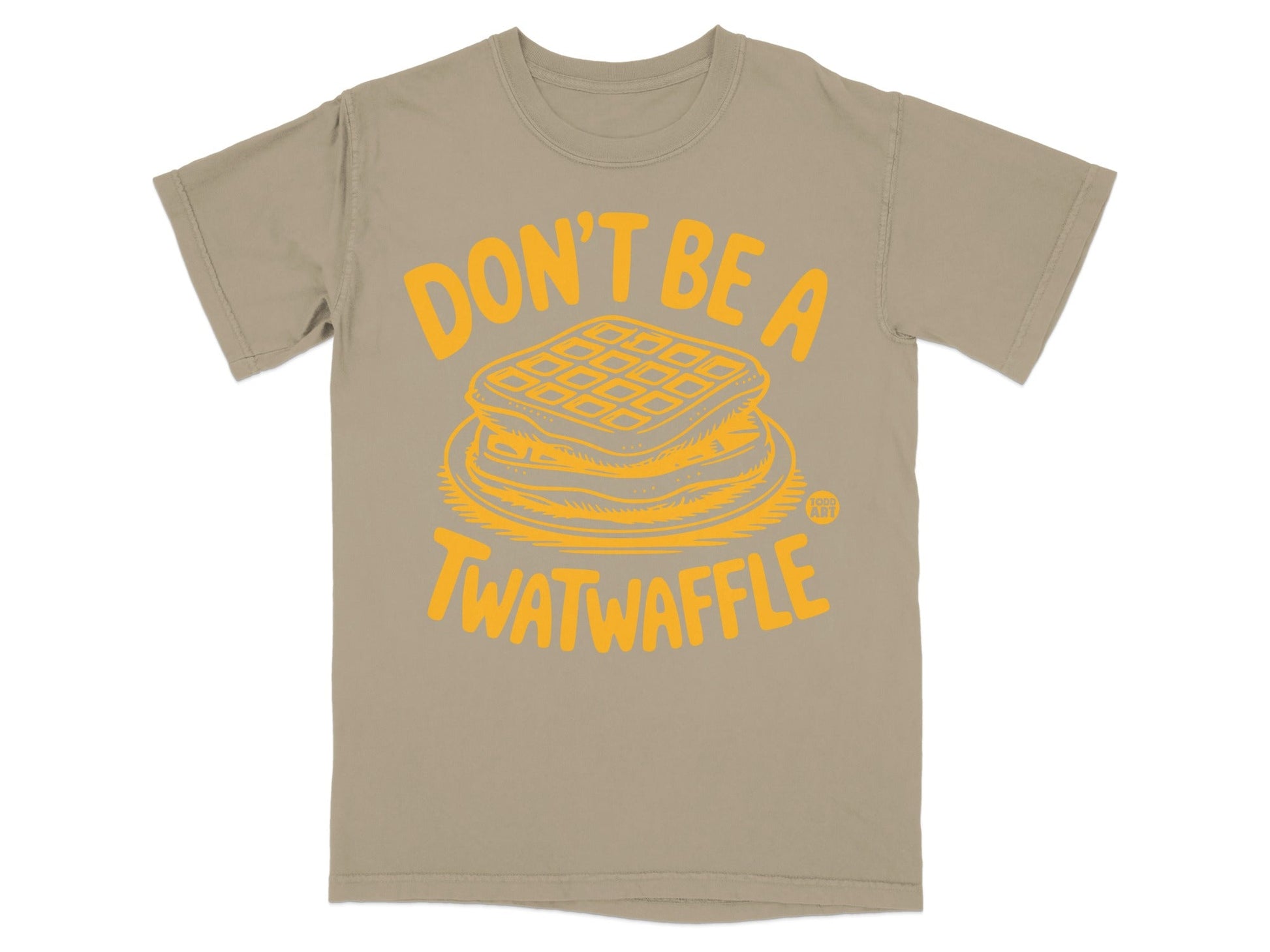 Don't Be A Twatwaffle Funny Graphic Novelty T-Shirt
